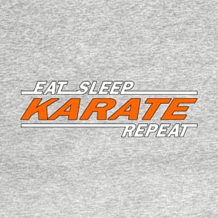 Eat sleep karate repeat t shirt. T-Shirt